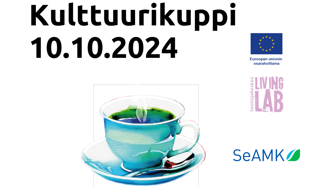 Kulttuurikuppi 10.10.2024 EU:n osarahoittama, Tuottajakeskus Living Lab, SeAMK