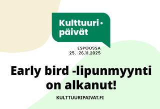 Kulttuuripäivät Espoossa 25.-26.11.2025. Early bird -lipunmyynti on alkanut! kulttuuripaivat.fi