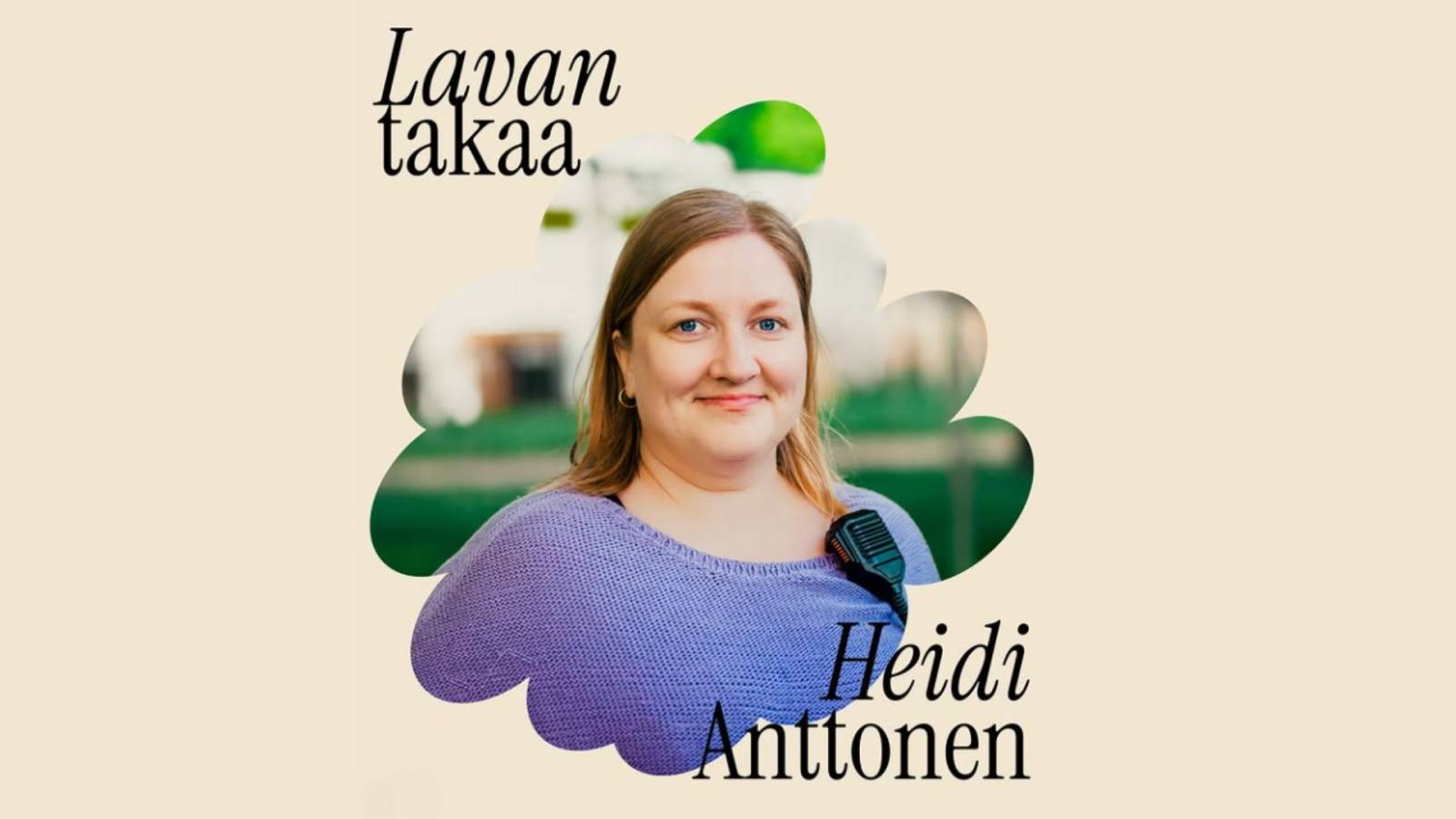 Lavan takaa Heidi Anttonen