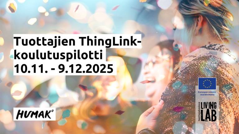 Tuottajien ThingLink-koulutuspilotti 10.11. - 9.12.2025. Humak logo. Euroopan unionin osarahoittama logo. Tuottajakeskus Living Lab logo.