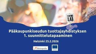 Pääkaupunkiseudun tuottajayhdistyksen 1. suunnittelutapaaminen Helsinki 25.2.2026. Metropolia logo. Euroopan unionin osarahoittama logo. 