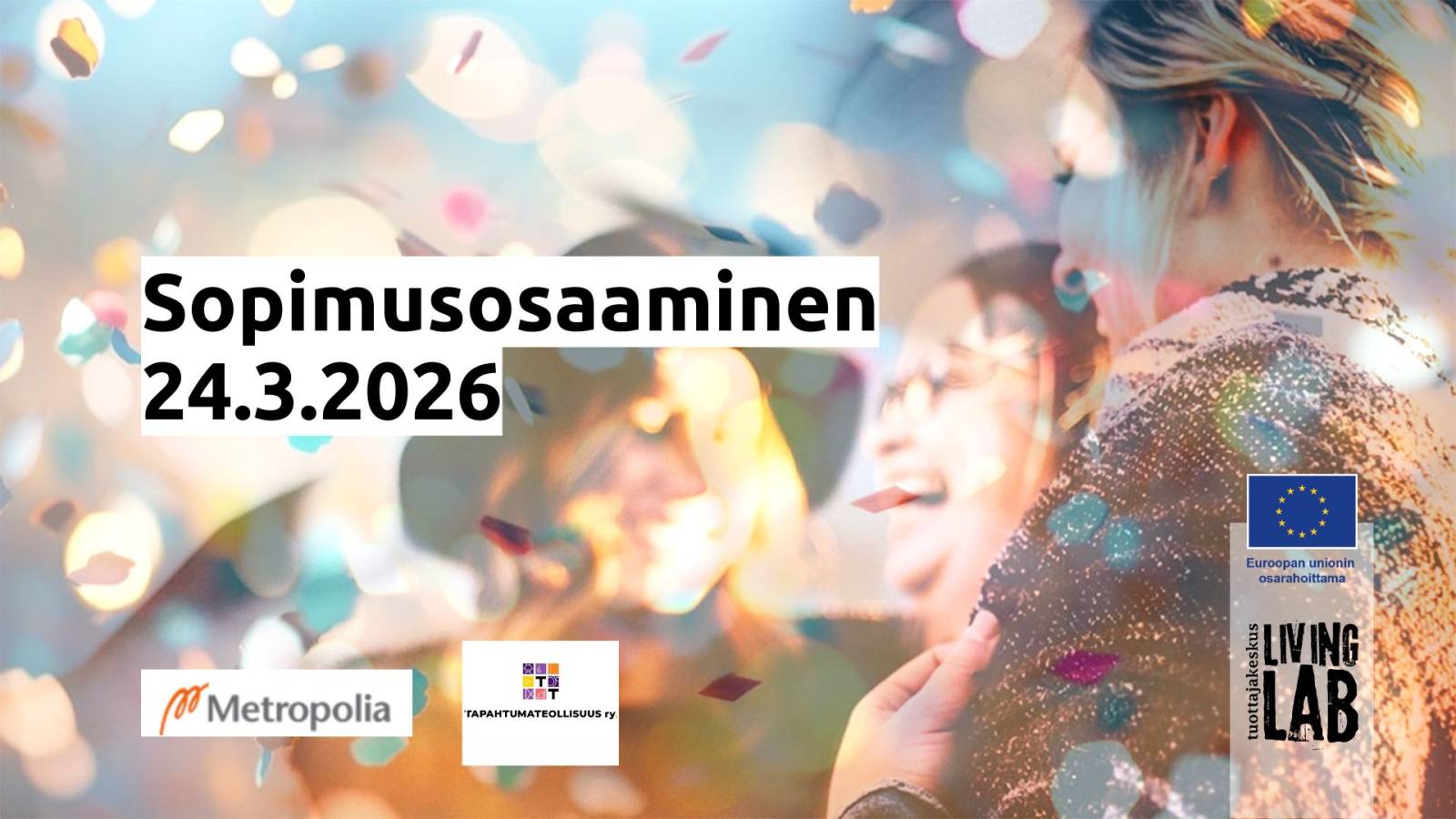 Sopimusosaaminen 24.3.2026. Metropolia logo. Tapahtumateollisuus ry logo. Euroopan unionin osarahoittama logo. Tuottajakeskus Living Lab logo.
