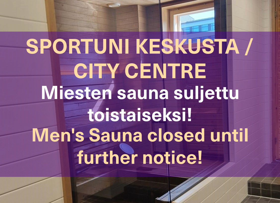 SportUni Keskusta miesten sauna suljettu