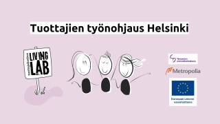 Tuottajien työnohjaus Helsinki, Tuottajakeskus Living Lab, Tampereen ammattikorkeakoulu, Metropolia, Euroopan unionin osarahoittama