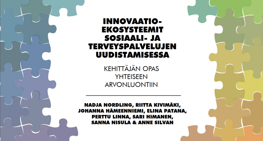 Uusi Julkaisu: Innovaatioekosysteemit Sosiaali- Ja Terveyspalvelujen ...