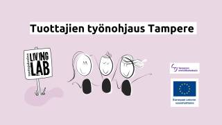 Tuottajien työnohjaus Tampere, Tuottajakeskus Living Lab, Tampereen ammattikorkeakoulu, Euroopan unionin osarahoittama