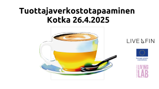 Tuottajaverkostotapaaminen Kotka 26.4.2025, kahvikuppi, LiveFIN logo, Euroopan unionin osarahoittama logo, Tuottajakeskus Living Lab logo