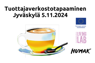 Tuottajaverkostotapaaminen Jyväskylä 5.11.2024, kahvikuppi, Euroopan unionin osarahoittama logo, Tuottajakeskus Living Lab logo, Humak logo