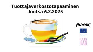 Tuottajaverkostotapaaminen Joutsa 6.2.2025, kahvikuppi, Humak logo, Euroopan unionin osarahoittama logo, Tuottajakeskus Living Lab logo 